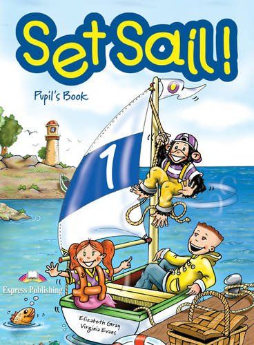 Set Sail-1. Pupils Book. Учебник : Evans Virginia : 9781843253181.